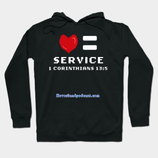 Love Equals Service Hoodie